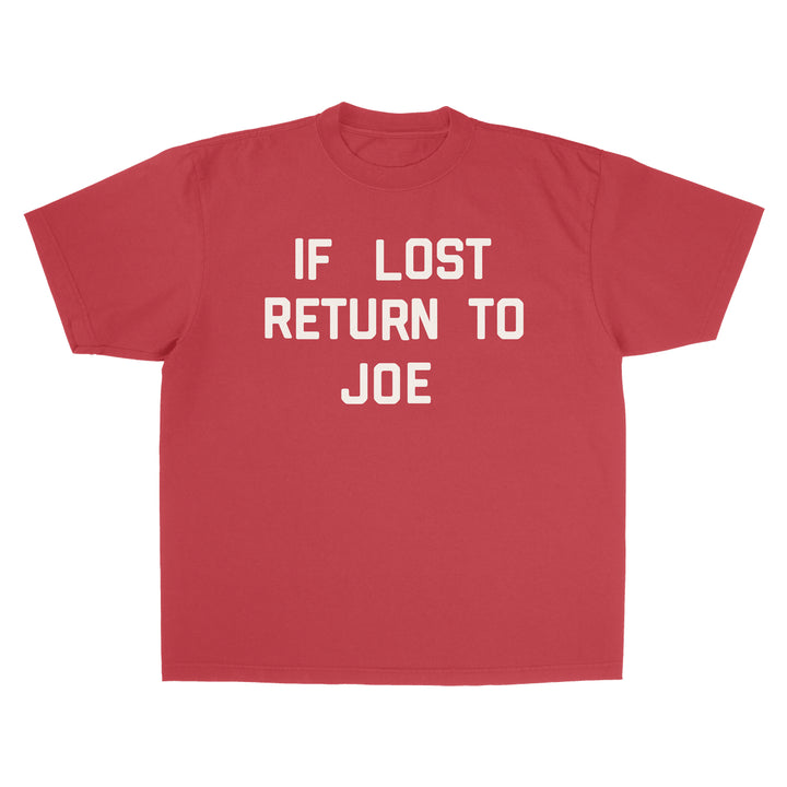 If Lost Return To Joe - Red Tee